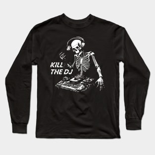 the dj skeleton playing music Long Sleeve T-Shirt